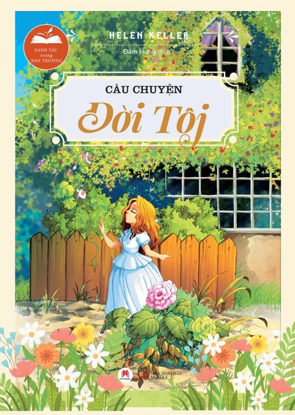 Danh Tác Trong Nhà Trường - Câu Chuyện Đời Tôi (Tái Bản 2024)