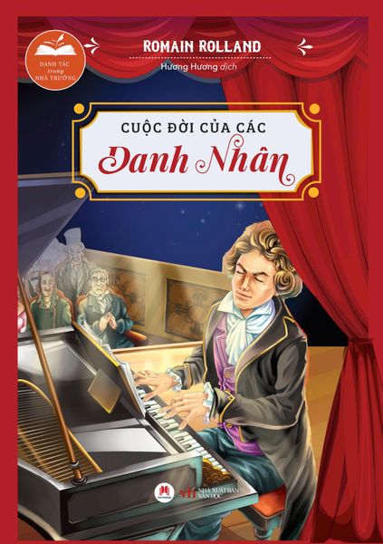 Danh Tác Trong Nhà Trường - Cuộc Đời Của Các Danh Nhân (Tái Bản 2024)