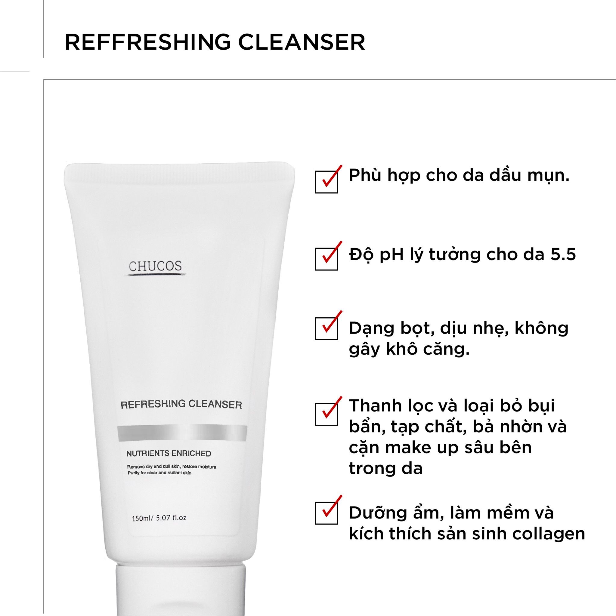 Sữa Rửa Mặt Sạch Nhẹ Dịu, Bổ Sung Độ Ẩm Cho Da Khô, Nhạy Cảm Chucos Refreshing Cleanser 150ml