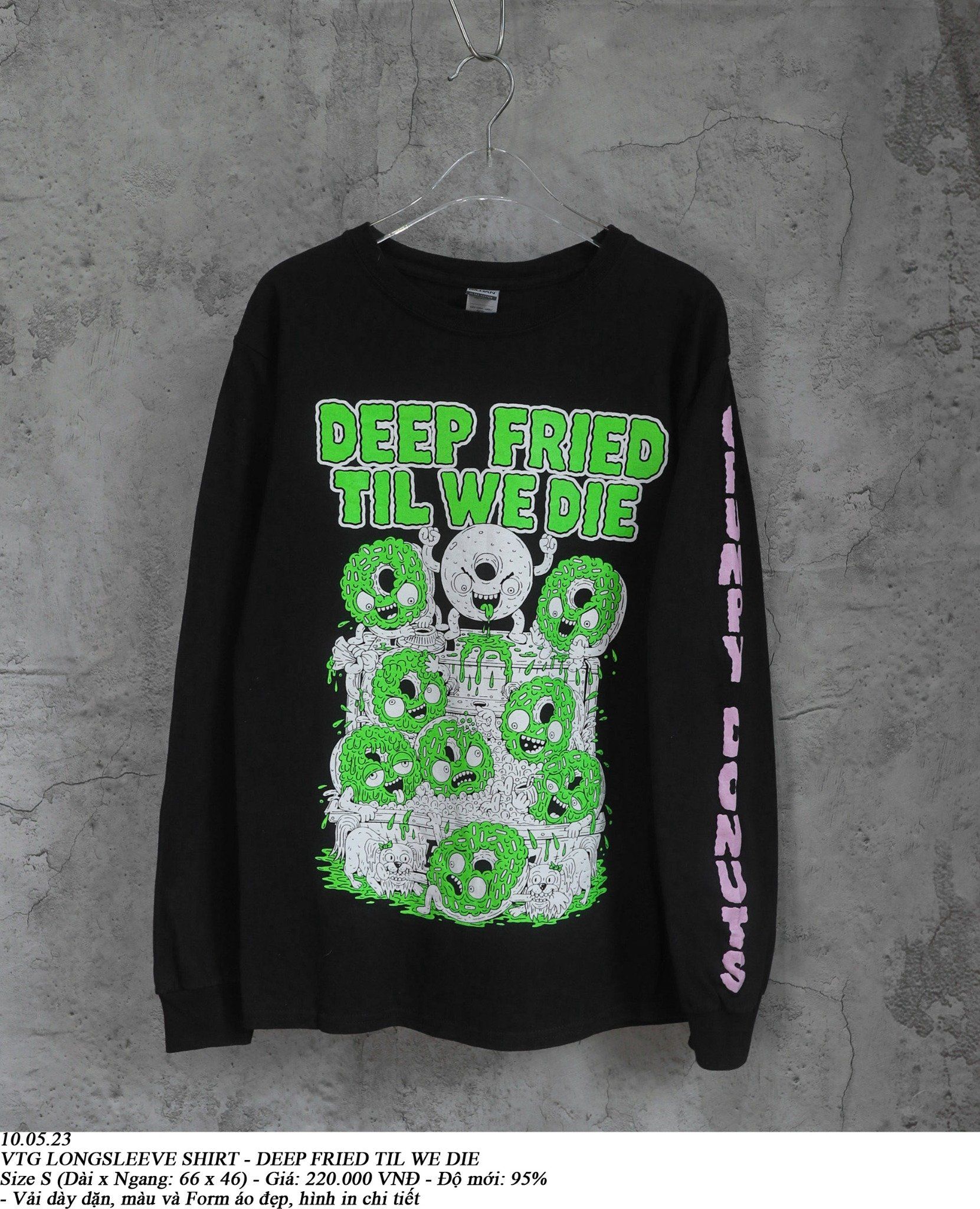 10.05.23 - VTG LONGSLEEVE SHIRT - DEEP FRIED TIL WE DIE