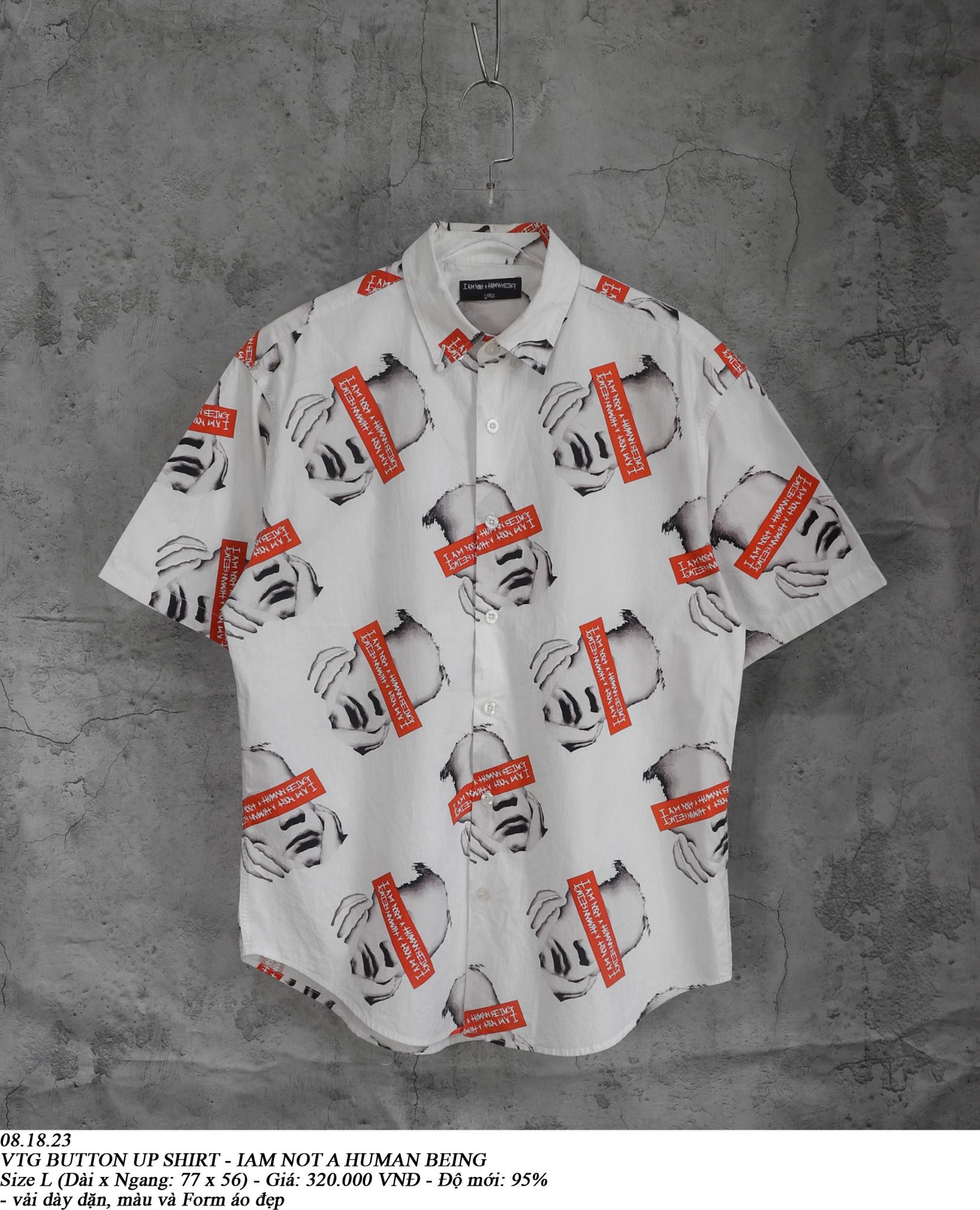 08.18.23 - VTG BUTTON UP SHIRT - IAM NOT A HUMAN BEING