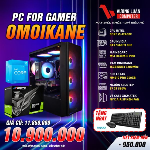 PC Gaming OMOIKANE Intel Core i5-12400F TRAY| RAM 16G| SSD Lexar 250Gb| VGA GTX 1660TI 6Gb