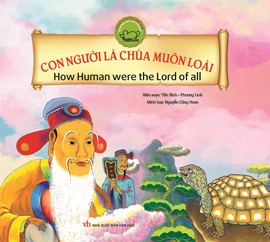 Cổ tích Việt Nam song ngữ: Con người làm chúa muôn loài (Tái bản)