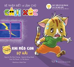  BÉ NHẬN BIẾT VÀ LÀM CHỦ CẢM XÚC  - KHI MÈO CON SỢ HÃI 