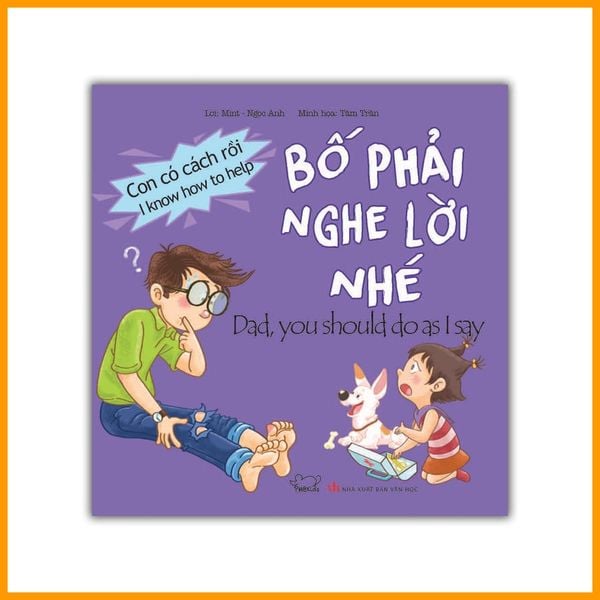 Bộ sách Con có cách rồi: Bố phải nghe lời nhé