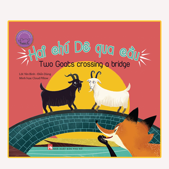 Ngụ ngôn song ngữ Anh - Việt: Hai chú dê qua cầu (Tái bản)