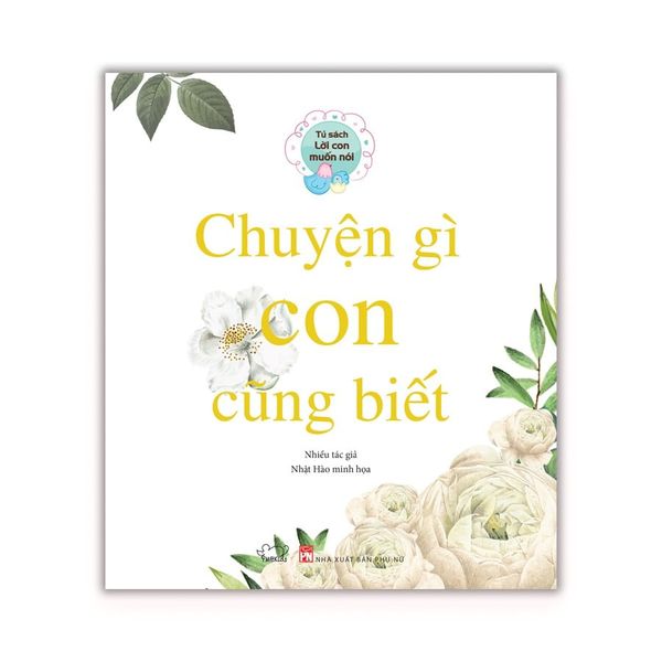Sách thiếu nhi: Chuyện gì con cũng biết (Tủ sách Lời con muốn nói)