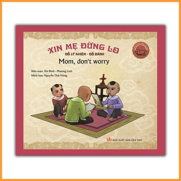 Danh nhân Việt Nam song ngữ: Xin mẹ đừng lo (Tái bản)