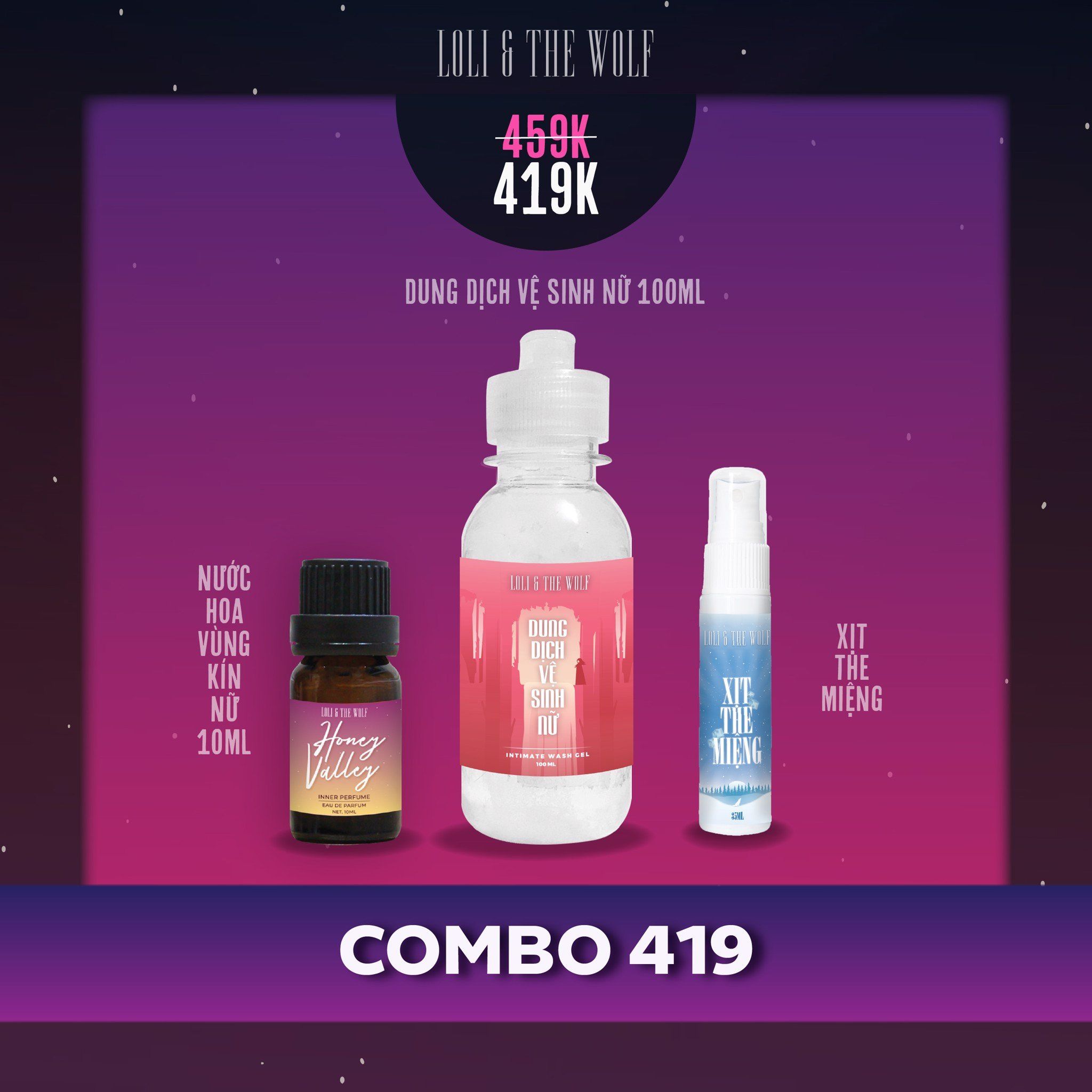 Combo 419 dành cho nữ: 1 dung dịch vệ sinh nữ 100ml + 1 nước hoa vùng kín nữ 10ml + 1 xịt the miệng 20ml