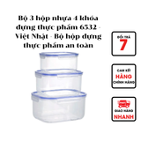  Bộ 3 hộp nhựa 4 khóa đựng thực phẩm 6532 - Việt Nhật - Bộ hộp đựng thực phẩm an toàn 