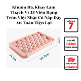  Khuôn Đá, Khay Làm Thạch Vỉ 33 Viên Dạng Tròn Việt Nhật 6978 Có Nắp Đậy An Toàn Tiện Lợi 