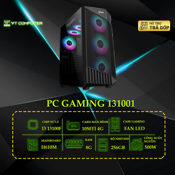 MÁY BỘ GAMING 131001 : I3 13100F/H610/8G/GTX1050TI/500W/256GB