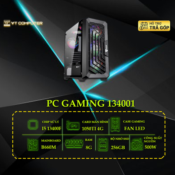 MÁY BỘ GAMING 134001 : I5 13400F/B660/8G/GTX1050TI/500W/256GB