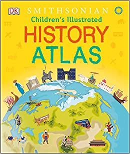 Children's Illustrated History Atlas (8-12 Tuổi)