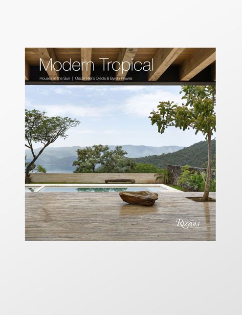 Modern Tropical : Houses in the Sun_Byron Hawes_9780847860036_Rizzoli International Publications
