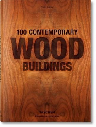 100 Contemporary Wood Buildings_Philip Jodidio_9783836561563_Taschen GmbH