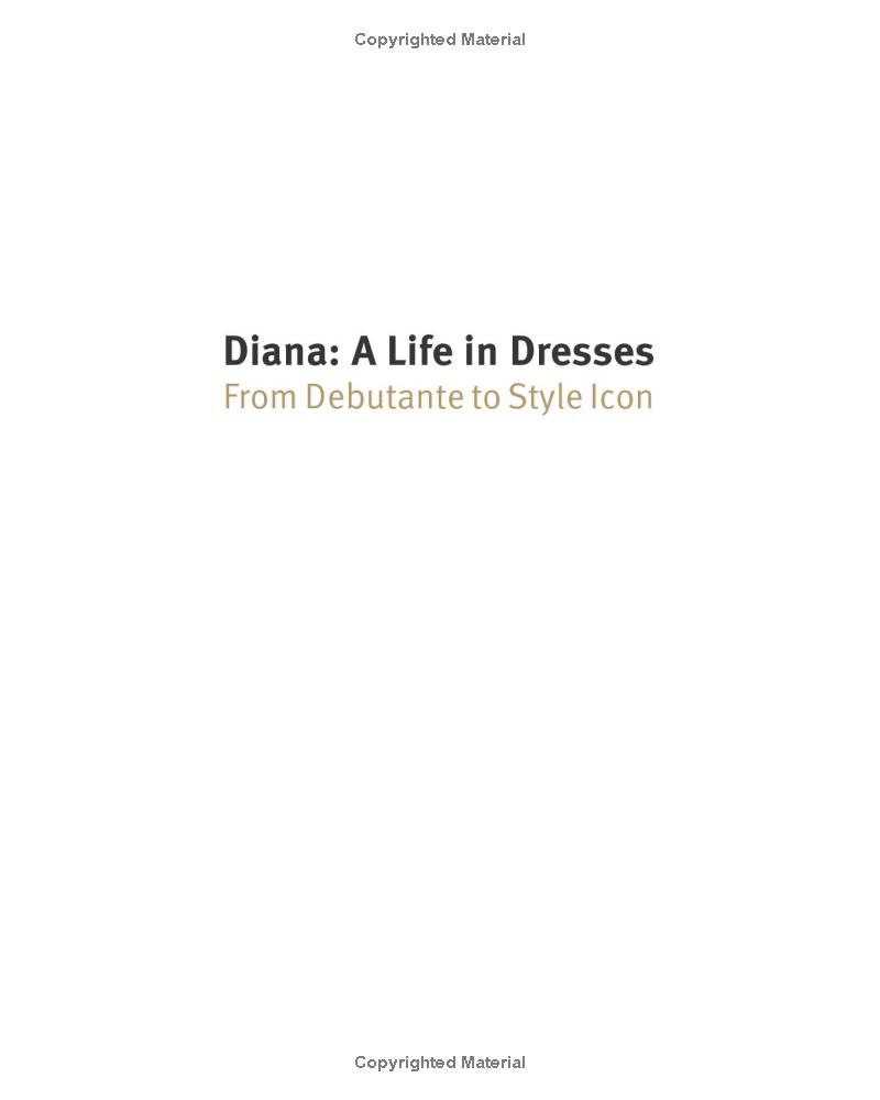 Diana: A Life in Dresses : From Debutante to Style Icon