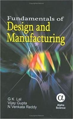Fundamentals Of Design And Manufacturing