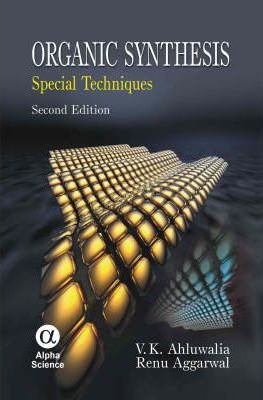 Organic Synthesis : Special Techniques