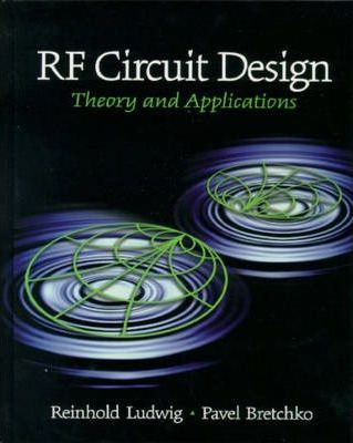 RF Circuit Design : Theory and Applications: International Edition