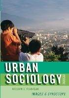 Urban Sociology: Images and Structure