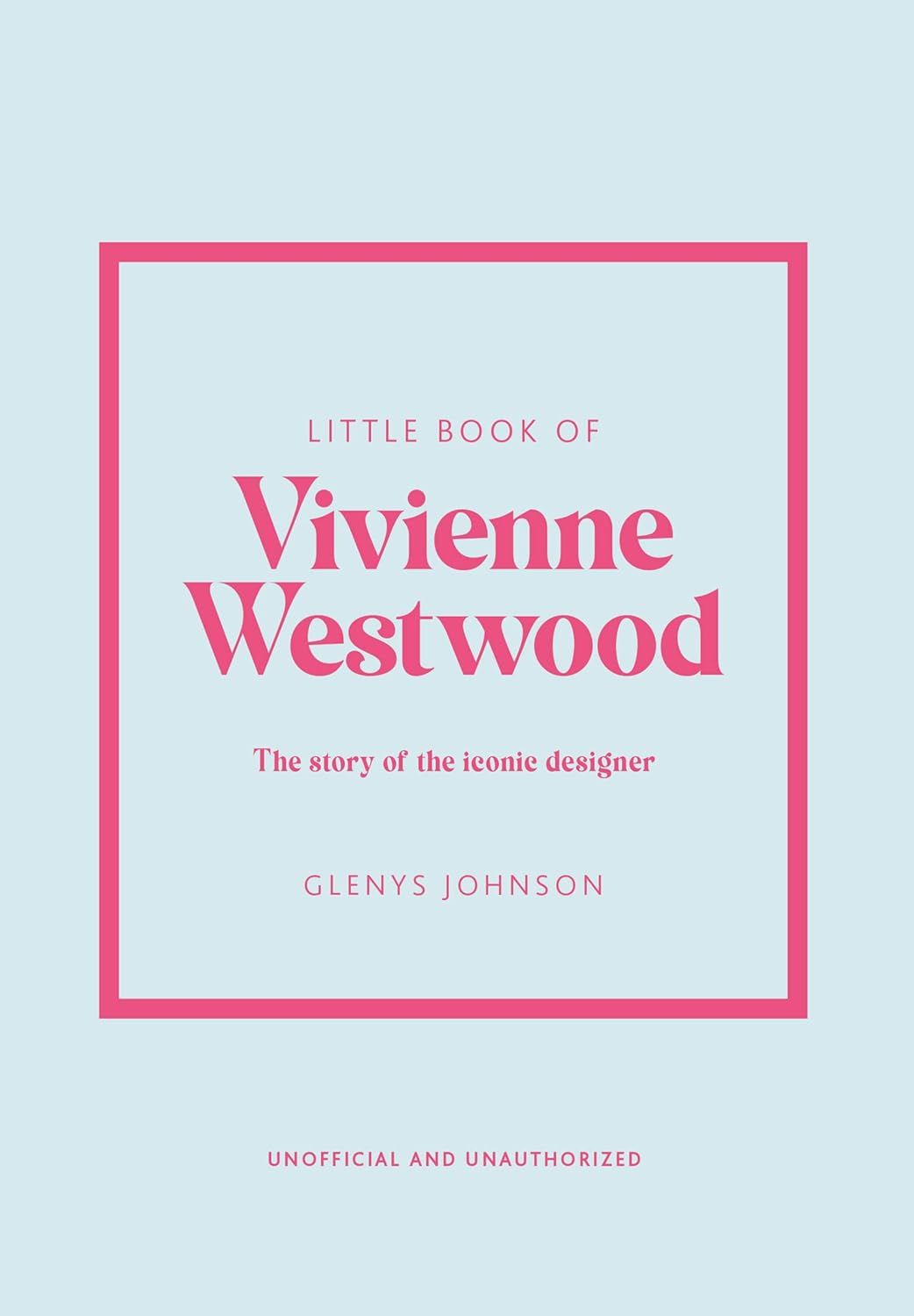  Little Book of Vivienne Westwood: The story of the iconic fashion house 