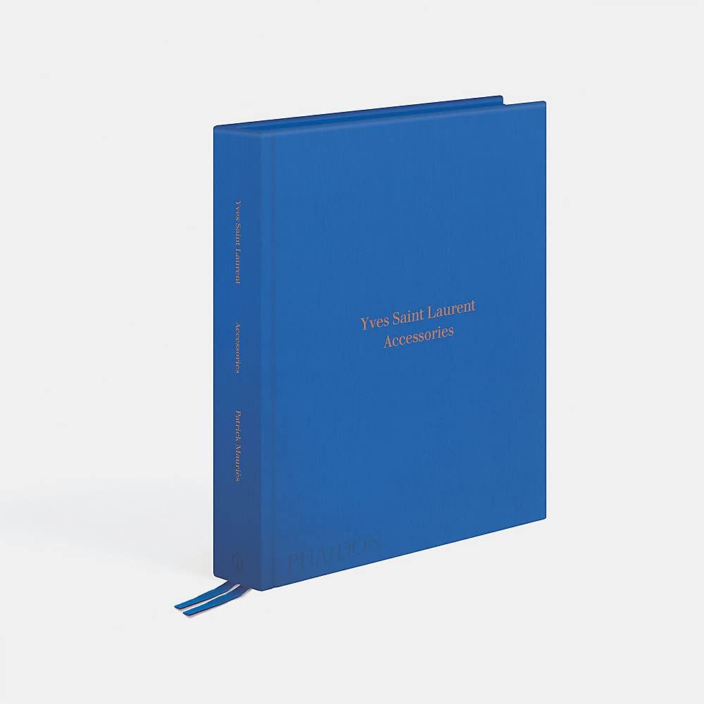Yves Saint Laurent Accessories_Patrick Mauries_9780714874715_Phaidon