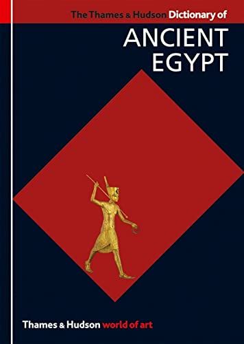 Thames & Hudson Dictionary of Ancient Egypt_Toby Wilkinson_9780500203965_Thames & Hudson Ltd