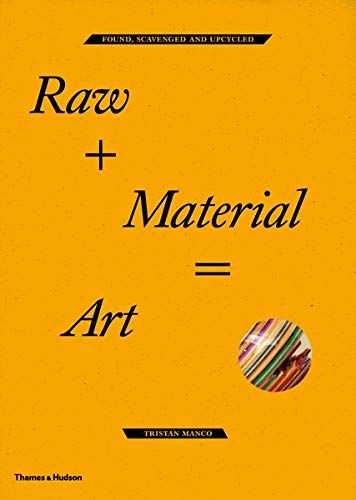 Raw+Material=Art