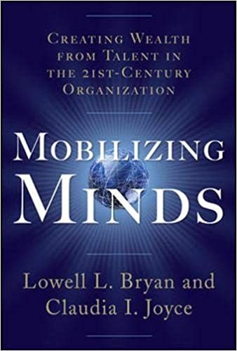 Mobilizing Minds: Creating Wealth From Talent in the 21st Century Organization