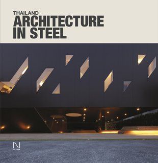 Thailand : Architecture in Steel 1_ED. Nithi Sthapitanonda_9786167191577_Li-Zenn Publishing Limited