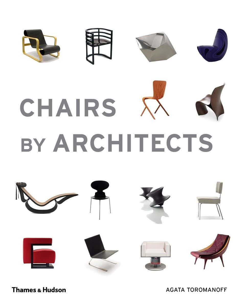 Chairs by Architects_Agata Toromanoff_9780500292501_APD SINGAPORE PTE LTD