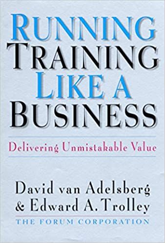 Running Training Like a Business: Delivering Unmistakable Value
