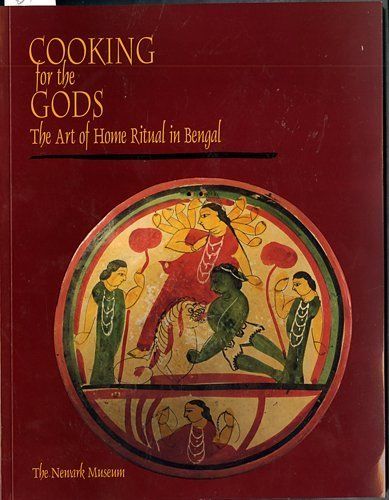 Cooking for the Gods: The Art of Home Ritual in Bengal_ Edward C. Dimock_9780932828323_Newark Museum,U.S.