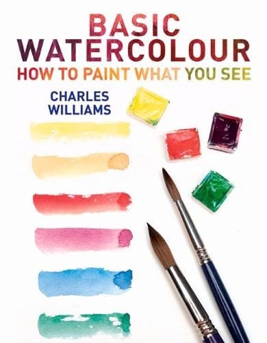 Basic Watercolour_Charles Williams_9780719807411_The Crowood Press Ltd