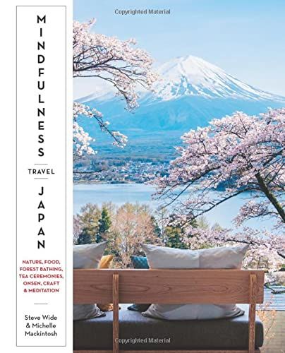 Mindfulness Travel Japan_Steve Wide_9781741177237_Explore Australia