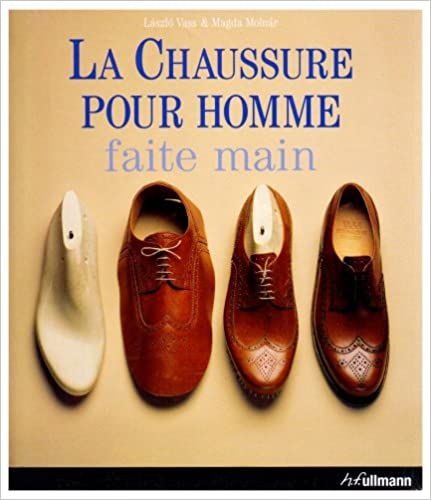 LA CHAUSSURE POUR HOMME FAITE MAIN_Magda MOLNAR _9783833122392_Ullmann Publishing