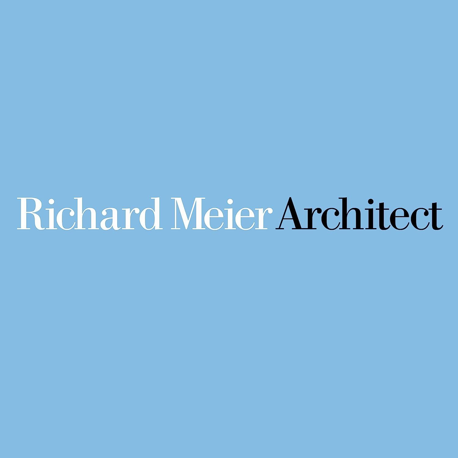Richard Meier, Architect: Volume 8 (Richard Meier, Architect, 8)