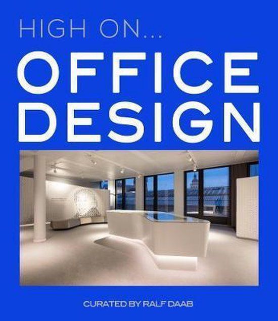 High On... Office Design_Ralf Daab_9788499361468_Loft Publications