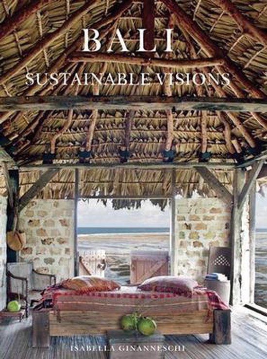 Bali : Sustainable Visions_Isabella Ginanneschi_9780789212306_Abbeville Press Inc.,U.S.