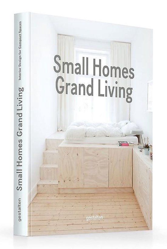 Small Homes, Grand Living : Interior Design for Compact Spaces_Gestalten_9783899556988_Die Gestalten Verlag