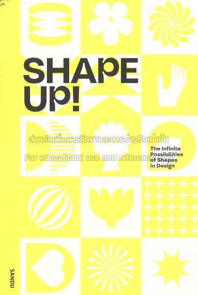 Shape up!: the infinite possibilities of shapes in design