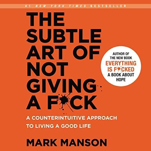 The Subtle Art of Not Giving A F*ck