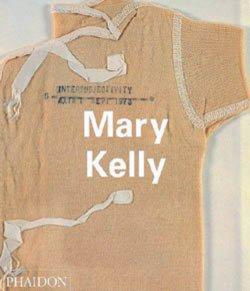  Mary Kelly_Douglas Crimp_9780714836614_Phaidon Press Ltd 