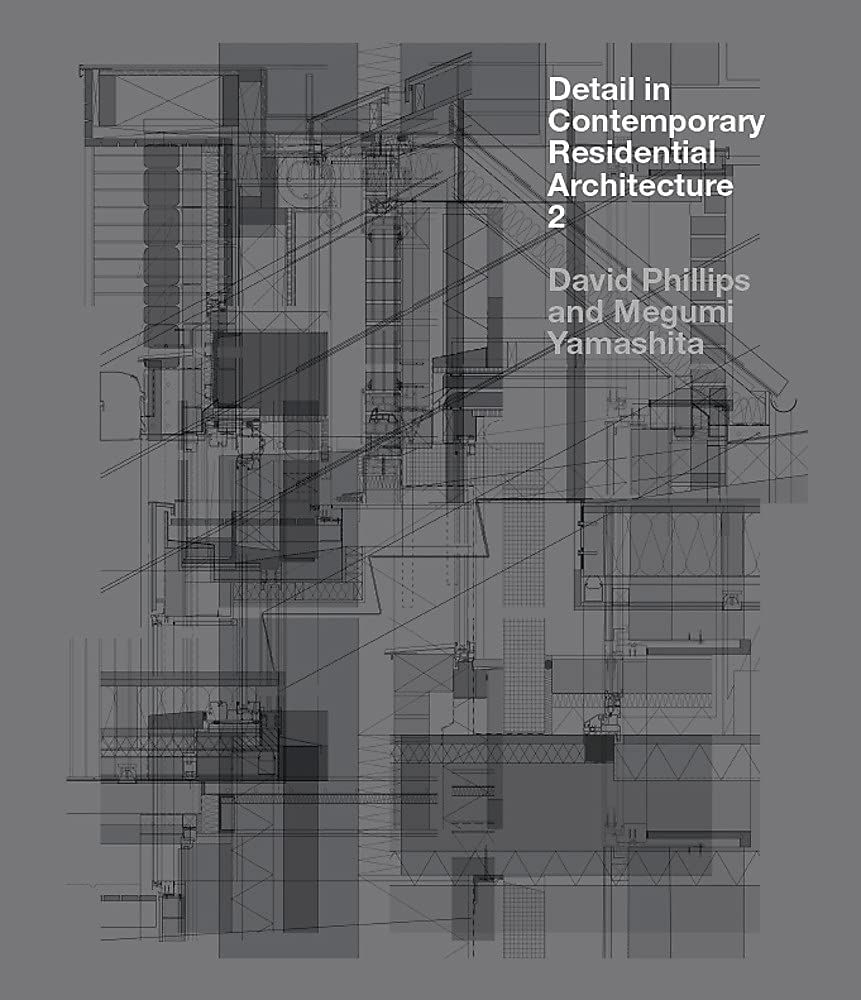 Detail in Contemporary Residential Architecture 2_David Phillips_9781780671758_Laurence King Publishing