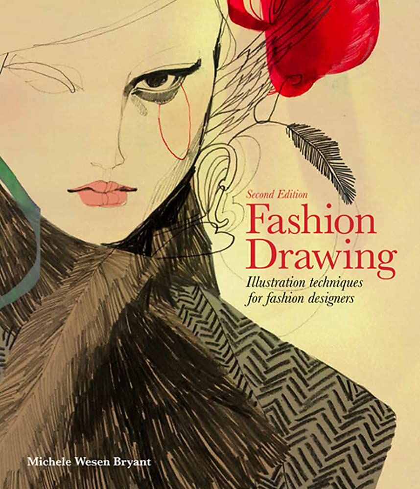 Fashion Drawing Second Edition_Michele Wesen Bryant_9781780678344_Laurence King Publishing