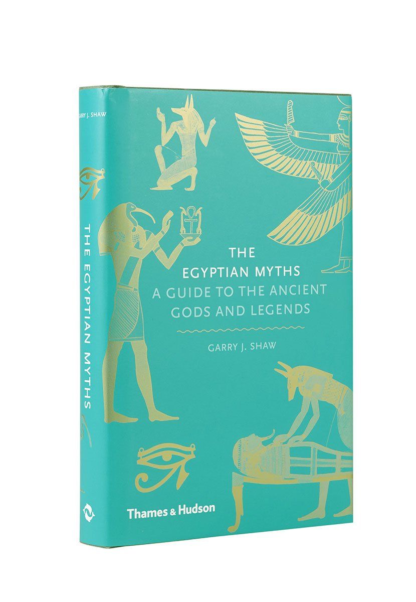 The Egyptian Myths : A Guide to the Ancient Gods and Legends 