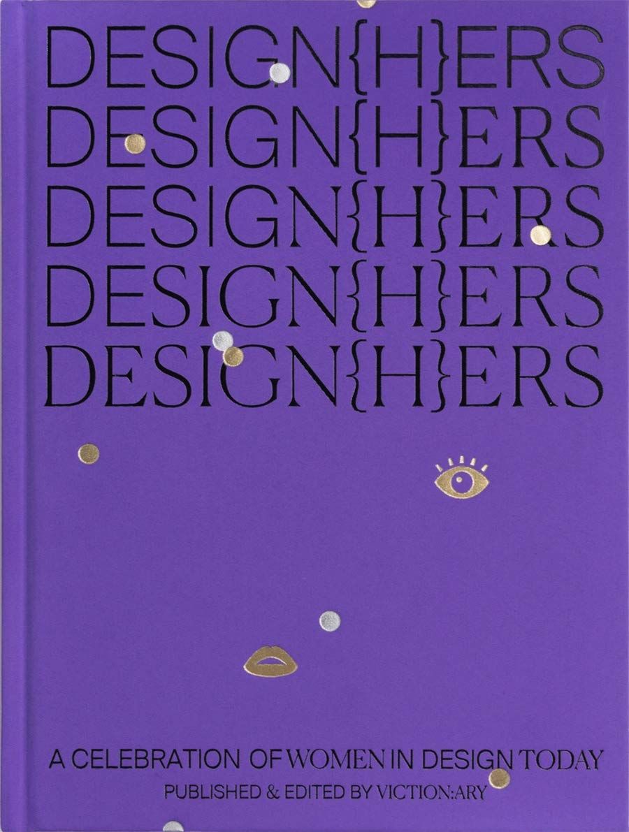Design(H)Ers: A Celebration Of Women In Design Today_Viction Ary_9789887903321_Victionary