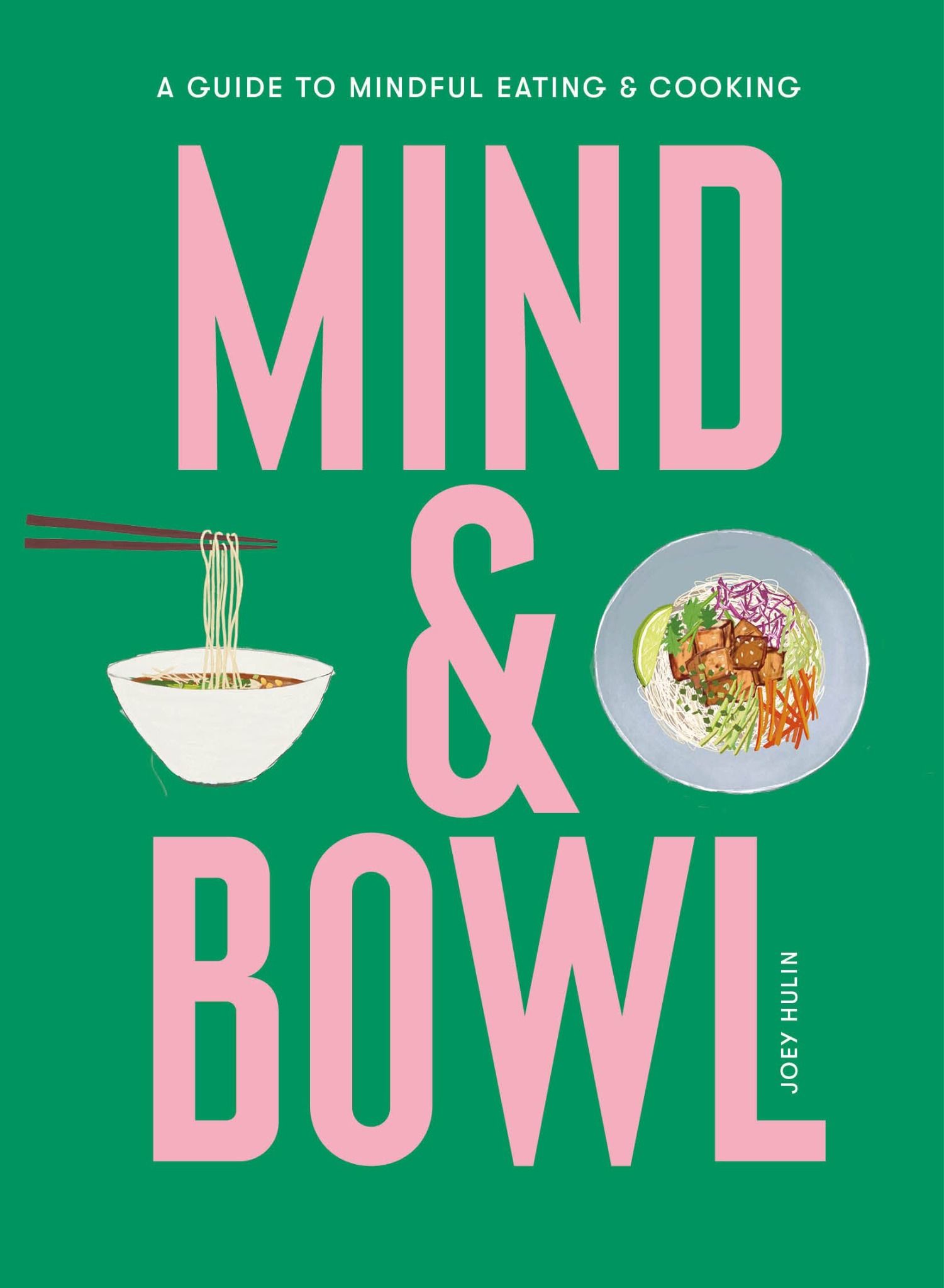 Mind & Bowl_Joey Hulin_9781913947644_Laurence King Publishing