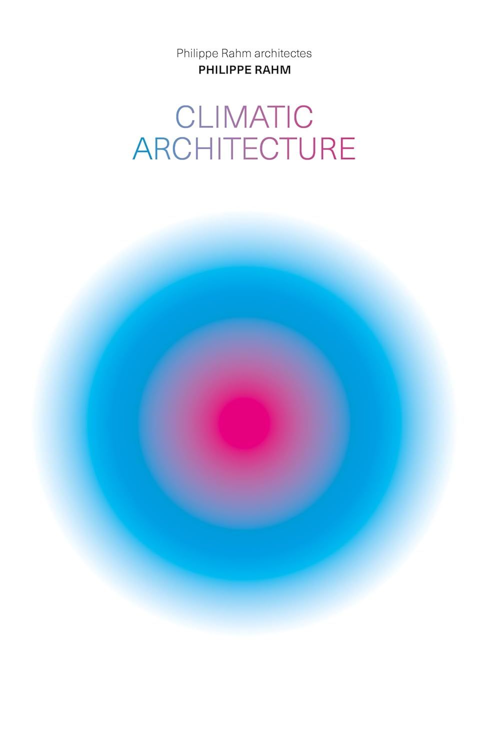 Climatic Architecture: Philippe Rahm architectes